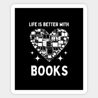 Life is better with books Magnet